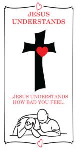 Jesus Understands tract 2 up on letter portrait.indd